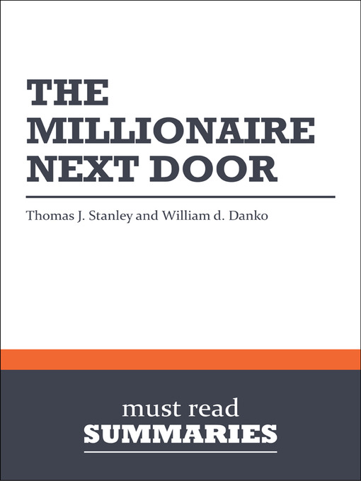 Title details for The Millionaire Next Door - Thomas J. Stanley and William D. Danko by Must Read Summaries - Available